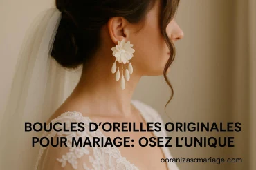 Boucles d'oreilles originales pour mariage : comment oser l'unique ?
