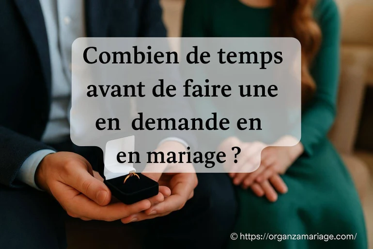 Combien de temps attendre avant de faire une demande en mariage ?