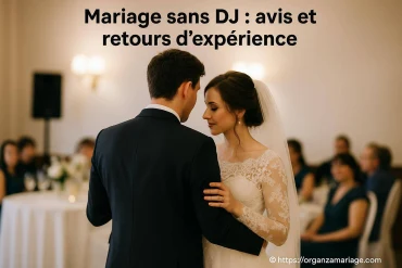 Mariage sans DJ : quels avis et retours d’expérience recueillir ?