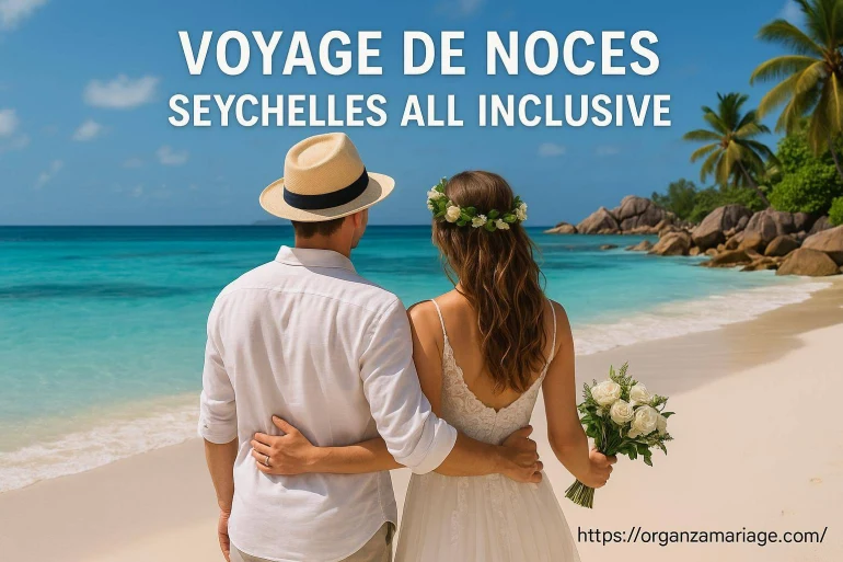 Voyage de noces Seychelles all inclusive : comment réussir un séjour clé en main