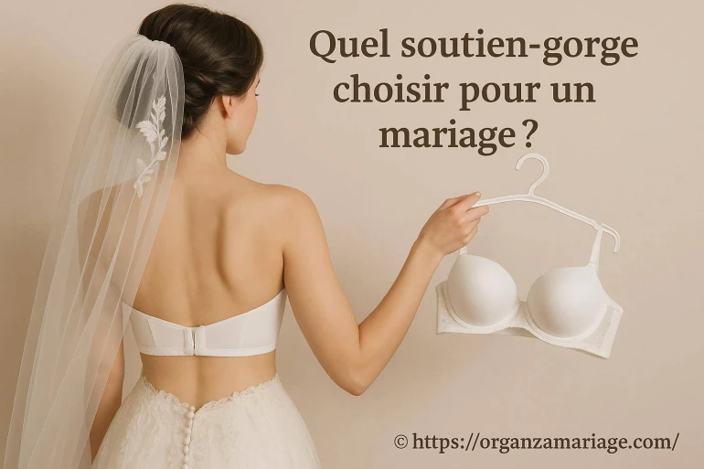 Quel soutien-gorge choisir pour un mariage ?