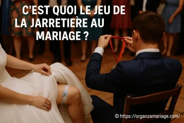 C’est quoi le jeu de la jarretière au mariage ?