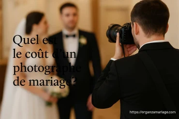 Quel est le coût d’un photographe de mariage ?