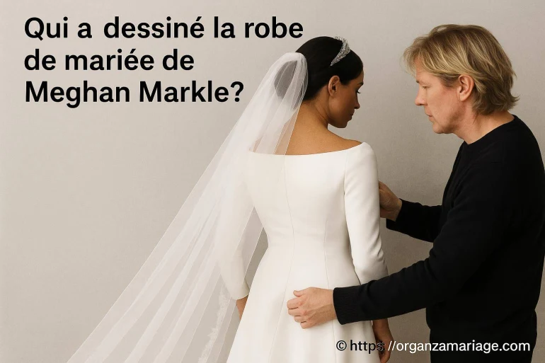 Qui a dessiné la robe de mariée de Meghan Markle ?