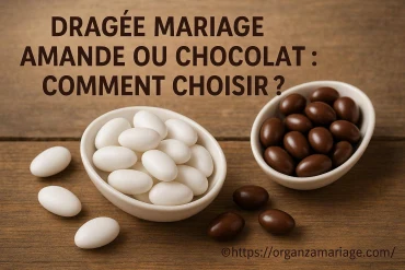 Dragée mariage amande ou chocolat : comment choisir la meilleure option ?