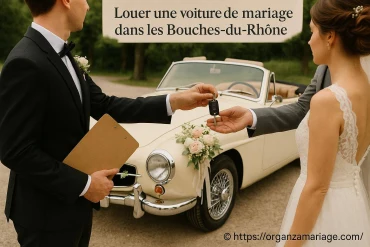 Louer une voiture de mariage dans les Bouches-du-Rhône : comment choisir le véhicule idéal ?