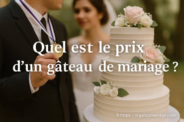 Quel est le prix d'un gâteau de mariage ?