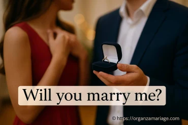 Quelle phrase pour une demande en mariage réussie ?