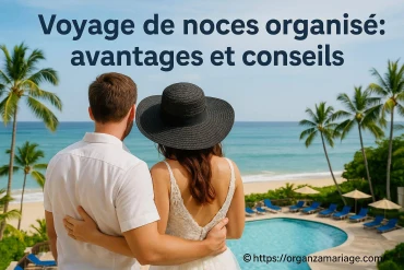 Voyage de noces organisé : quels sont les avantages et conseils à connaître ?