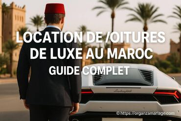 Location de voitures de luxe au Maroc : guide complet pour un mariage réussi